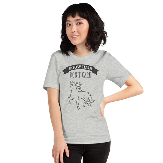 Show Hair Don't Care, Adult Equestrian T-Shirt, Line Drawing Horse Design, Casual & Show Day Apparel